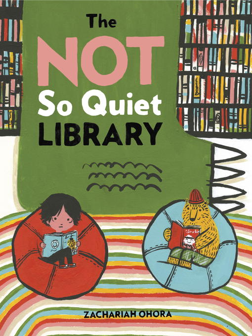 Title details for The Not So Quiet Library by Zachariah OHora - Available